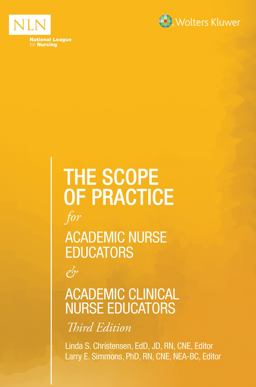 Scope of Practice for Academic Nurse Educators and Academic Clinical Nurse Educators, 3rd Edition 3rd 9781975151928 Front Cover