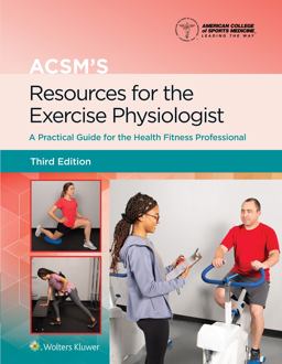 ACSM's Resources for the Exercise Physiologist A Practical Guide for the Health Fitness Professional 3rd 9781975153168 Front Cover