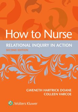 How to Nurse Relational Inquiry in Action 2nd 9781975158637 Front Cover