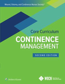 Wound, Ostomy, and Continence Nurses Society Core Curriculum: Continence Management 2nd 9781975164539 Front Cover