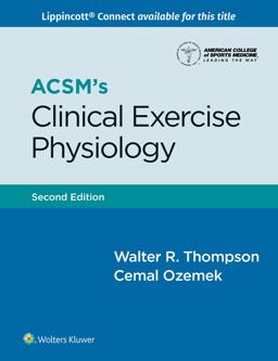 ACSM's Clinical Exercise Physiology 2nd 9781975196790 Front Cover