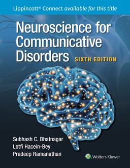 Neuroscience for Communicative Disorders 6th 9781975197230 Front Cover