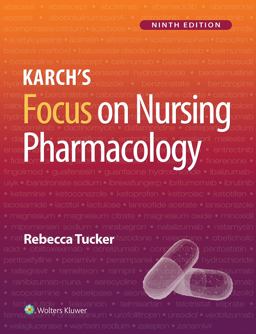 Lippincott CoursePoint Enhanced for Tucker: Karch's Focus on Nursing Pharmacology 9th 9781975204457 Front Cover