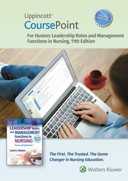 Lippincott CoursePoint Enhanced for Huston: Leadership Roles and Management Functions in Nursing 11th 9781975215132 Front Cover