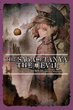The Saga of Tanya the Evil, Vol. 11 (light Novel) The Saga of Tanya the Evil, Vol. 11 (light Novel)