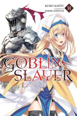 Goblin Slayer, Vol. 10 (light Novel)