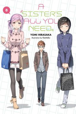 A Sister's All You Need. , Vol. 8 (light Novel)