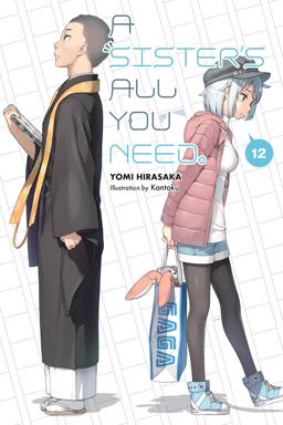 A Sister's All You Need. , Vol. 12 (light Novel)