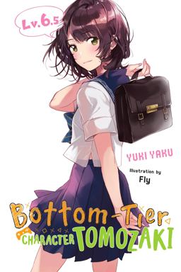 Bottom-Tier Character Tomozaki, Vol. 6. 5 (light Novel)