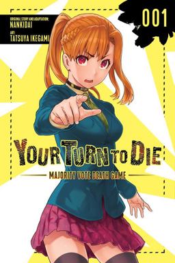 Your Turn to Die: Majority Vote Death Game, Vol. 1 Your Turn to Die: Majority Vote Death Game, Vol. 1