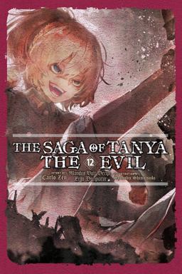 The Saga of Tanya the Evil, Vol. 12 (light Novel) The Saga of Tanya the Evil, Vol. 12 (light Novel)