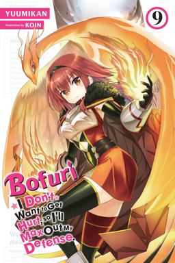 Bofuri: I Don't Want to Get Hurt, So I'll Max Out My Defense. , Vol. 9 (light Novel) Bofuri: I Don't Want to Get Hurt, So I'll Max Out My Defense. , Vol. 9 (light Novel)