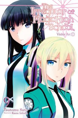 Irregular at Magic High School, Vol. 9 (light Novel) Visitor Arc, Part I  9781975327149 Front Cover