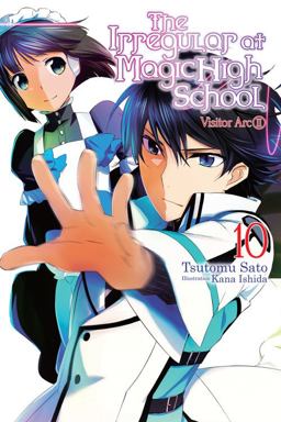 Irregular at Magic High School, Vol. 10 (light Novel) Visitor Arc, Part II  9781975327163 Front Cover