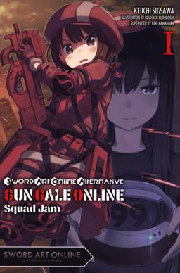 Sword Art Online Alternative Gun Gale Online, Vol. 1 (light Novel) Squad Jam  9781975327521 Front Cover