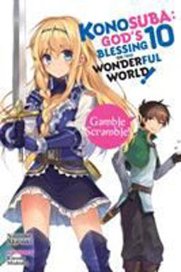 Konosuba: God's Blessing on This Wonderful World!, Vol. 10 (light Novel)