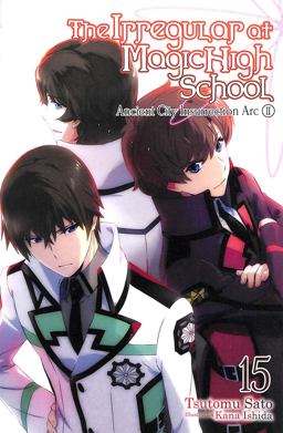 The Irregular at Magic High School, Vol. 15 (light Novel)