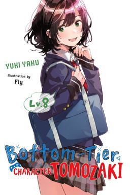 Bottom-Tier Character Tomozaki, Vol. 8 (light Novel)
