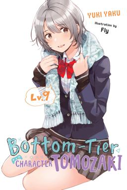 Bottom-Tier Character Tomozaki, Vol. 9 (light Novel) Bottom-Tier Character Tomozaki, Vol. 9 (light Novel)