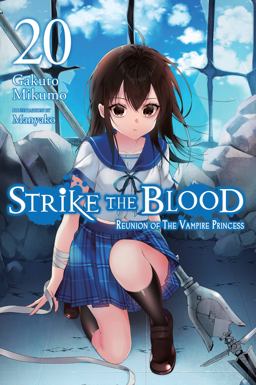 Strike the Blood, Vol. 20 (light Novel) Strike the Blood, Vol. 20 (light Novel)