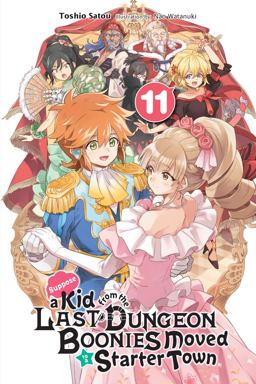 Suppose a Kid from the Last Dungeon Boonies Moved to a Starter Town, Vol. 11 (light Novel) Suppose a Kid from the Last Dungeon Boonies Moved to a Starter Town, Vol. 11 (light Novel)