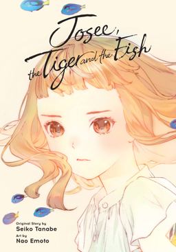 Josee, the Tiger and the Fish (manga) Josee, the Tiger and the Fish (manga)