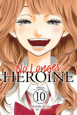 No Longer Heroine, Vol. 10 No Longer Heroine, Vol. 10