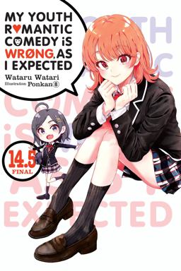My Youth Romantic Comedy Is Wrong, As I Expected, Vol. 14. 5 (light Novel)