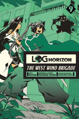 Log Horizon: the West Wind Brigade, Vol. 9  9781975353322 Front Cover