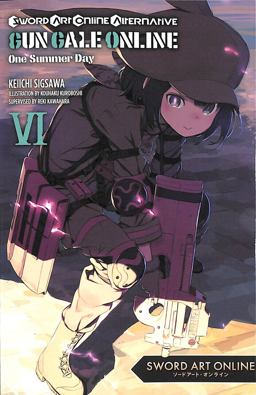 Sword Art Online Alternative Gun Gale Online, Vol. 6 (light Novel)