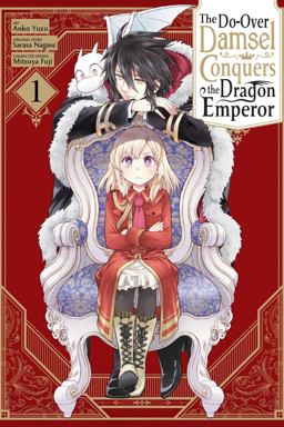 The Do-Over Damsel Conquers the Dragon Emperor, Vol. 1