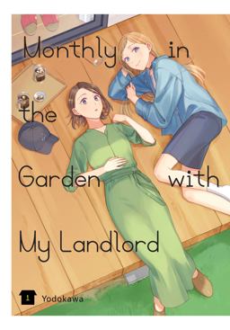 Monthly in the Garden with My Landlord, Vol. 1 Monthly in the Garden with My Landlord, Vol. 1