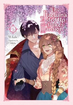 Why Raeliana Ended up at the Duke's Mansion, Vol. 5