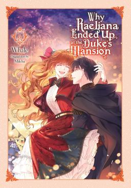 Why Raeliana Ended up at the Duke's Mansion, Vol. 6