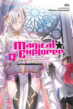 Magical Explorer, Vol. 6 (light Novel)