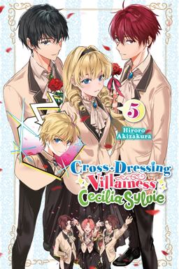 Cross-Dressing Villainess Cecilia Sylvie, Vol. 5 (light Novel)