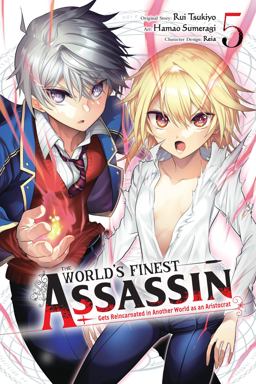 The World's Finest Assassin Gets Reincarnated in Another World As an Aristocrat, Vol. 5 (manga) The World's Finest Assassin Gets Reincarnated in Another World As an Aristocrat, Vol. 5 (manga)