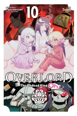 Overlord: the Undead King Oh!, Vol. 10