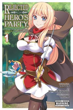 Rejected by the Hero's Party, a Princess Decided to Live a Quiet Life in the Countryside, Vol. 1 Rejected by the Hero's Party, a Princess Decided to Live a Quiet Life in the Countryside, Vol. 1