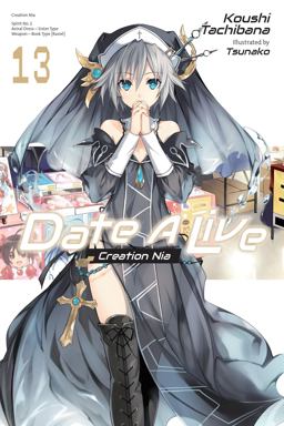 Date a Live, Vol. 13 (light Novel)
