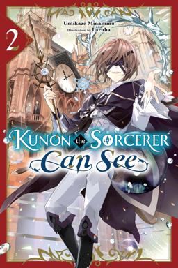 Kunon the Sorcerer Can See, Vol. 2 (light Novel) 2024 9781975376581 Front Cover