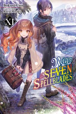 Reign of the Seven Spellblades, Vol. 11 (light Novel) Reign of the Seven Spellblades, Vol. 11 (light Novel)