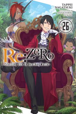 Re:ZERO -Starting Life in Another World-, Vol. 26 (light Novel)