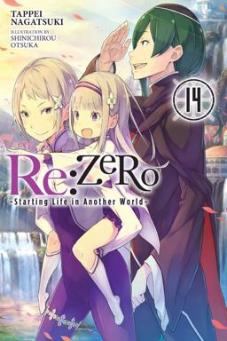 Re:ZERO -Starting Life in Another World-, Vol. 14 (light Novel)