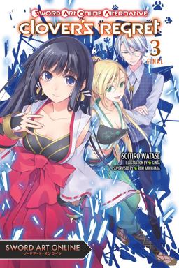 Sword Art Online Alternative Clover's Regret, Vol. 3 (light Novel)