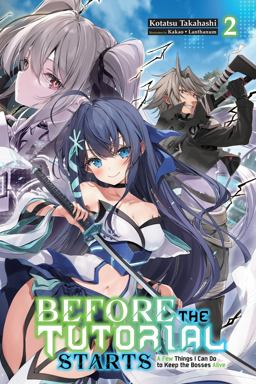 Before the Tutorial Starts: a Few Things I Can Do to Keep the Bosses Alive, Vol. 2