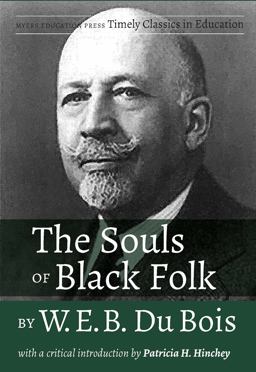 Souls of Black Folk by W. E. B. du Bois With a Critical Introduction by Patricia H. Hinchey  9781975500634 Front Cover