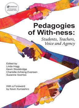 Pedagogies of With-Ness Students, Teachers, Voice and Agency  9781975503086 Front Cover