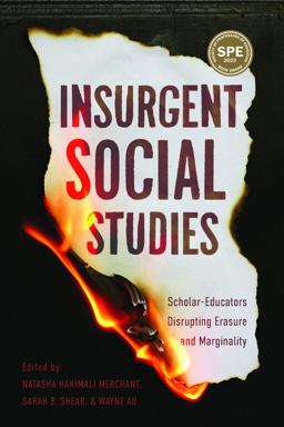 Insurgent Social Studies Scholar-Educators Disrupting Erasure and Marginality  9781975504557 Front Cover