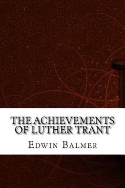 The Achievements of Luther Trant The Achievements of Luther Trant